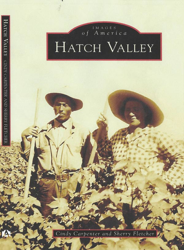 The Hatch Valley—a book from Arcadia Press